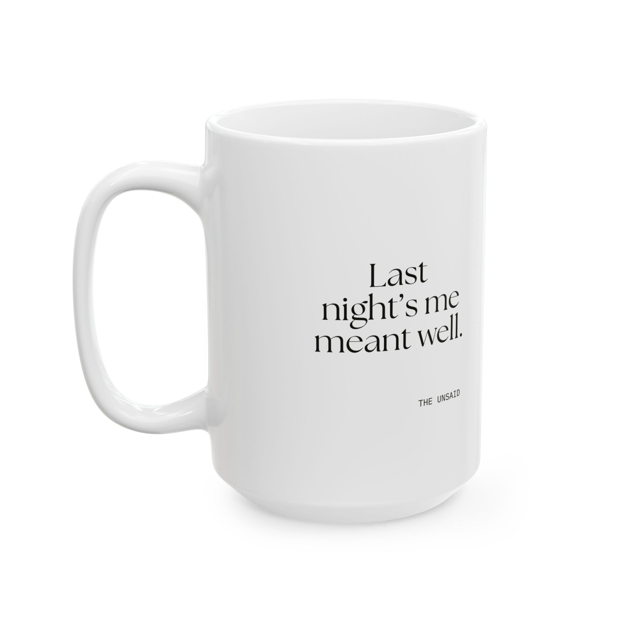 Last night’s me meant well - Coffee Mug - Dry Humor