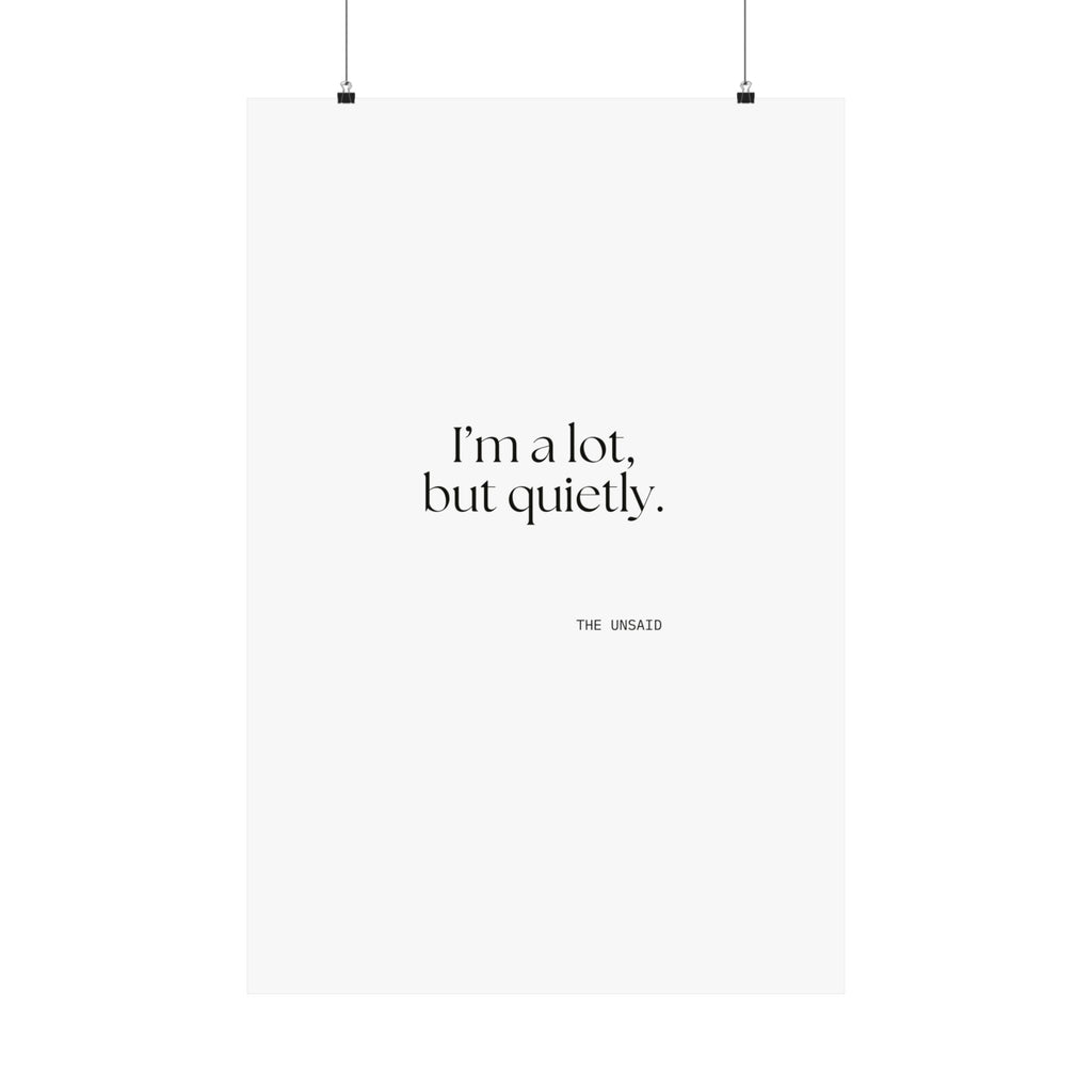 I’m a lot, but quietly - Poster - Dry Humor