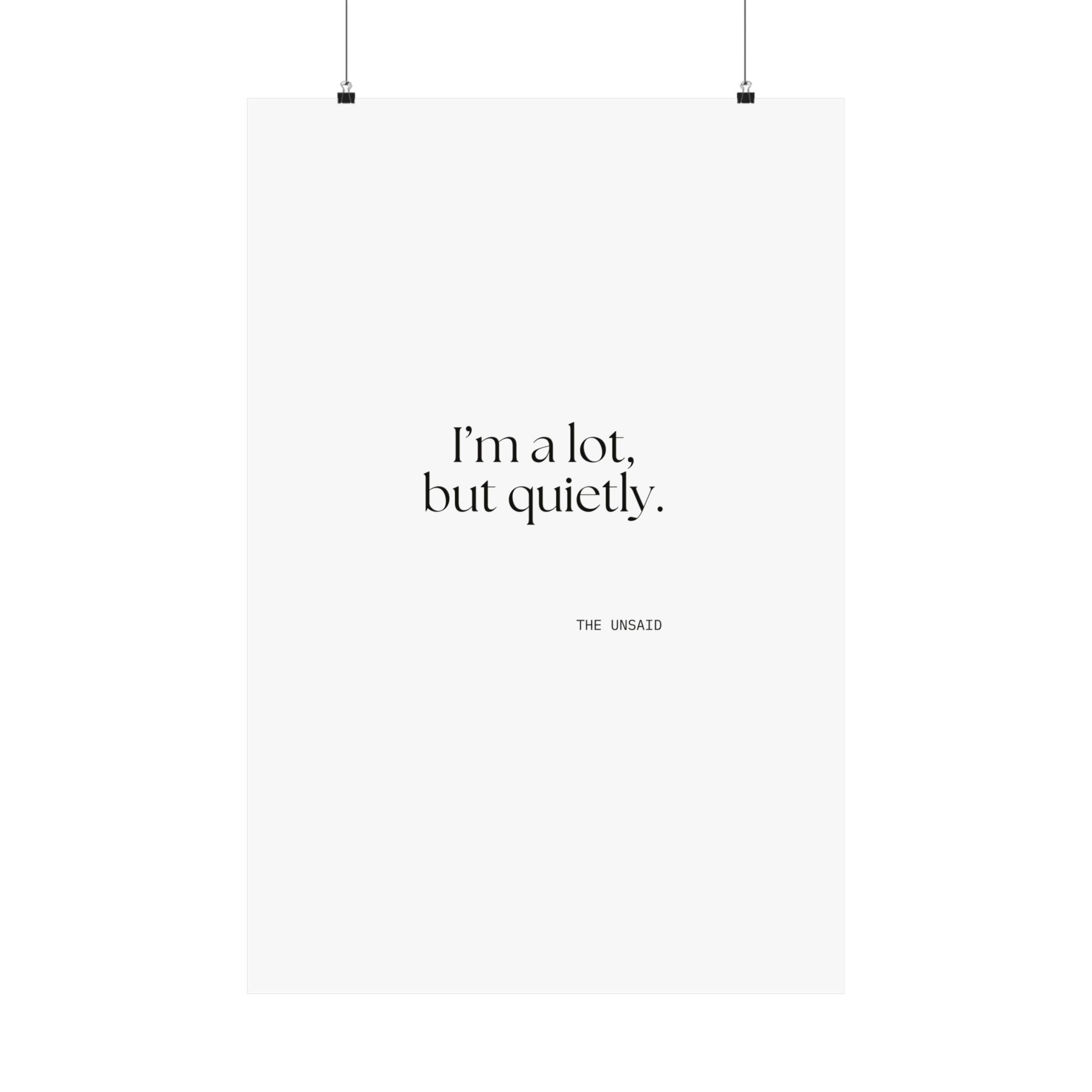 I’m a lot, but quietly - Poster - Dry Humor
