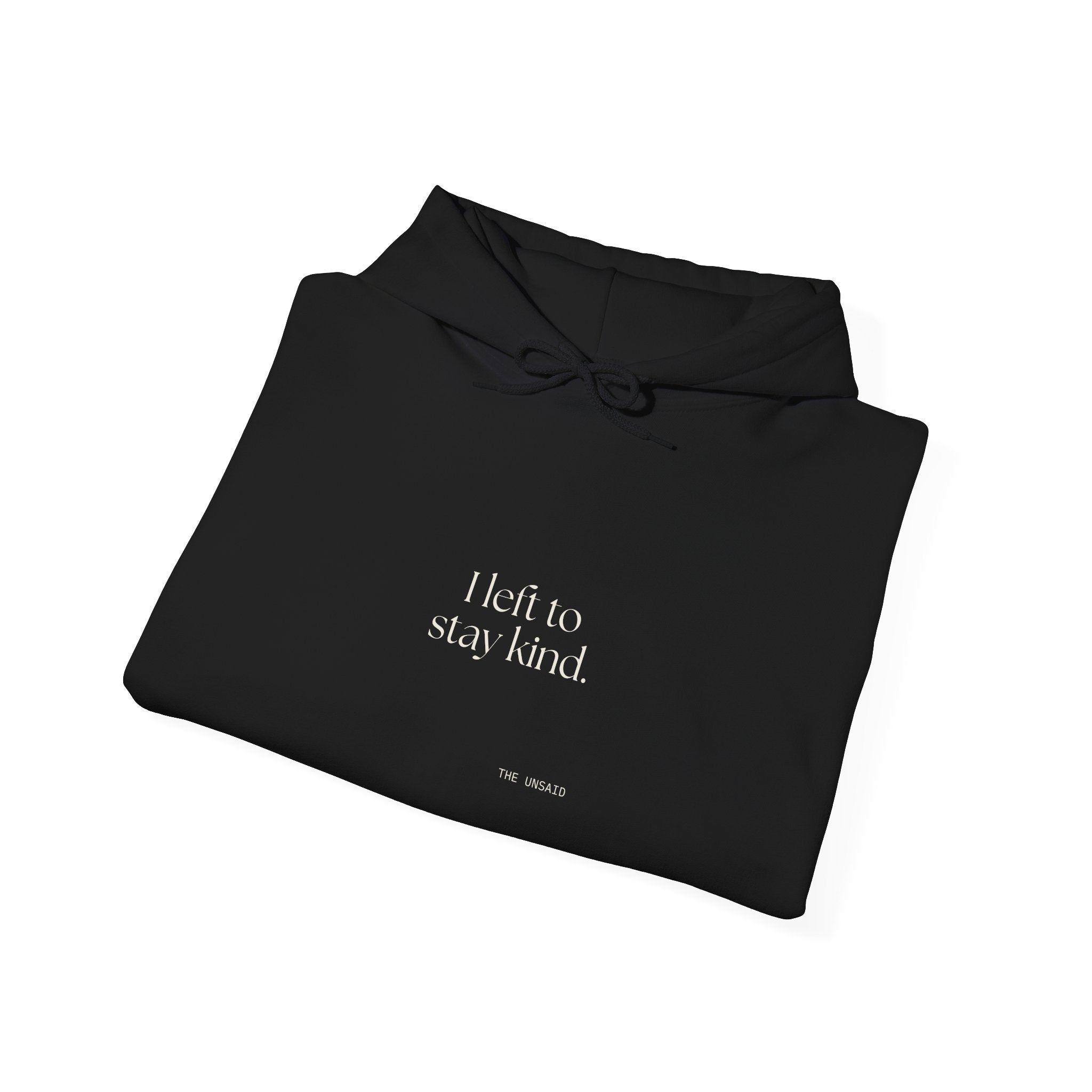 I left to stay kind - Hoodie - For Introverts