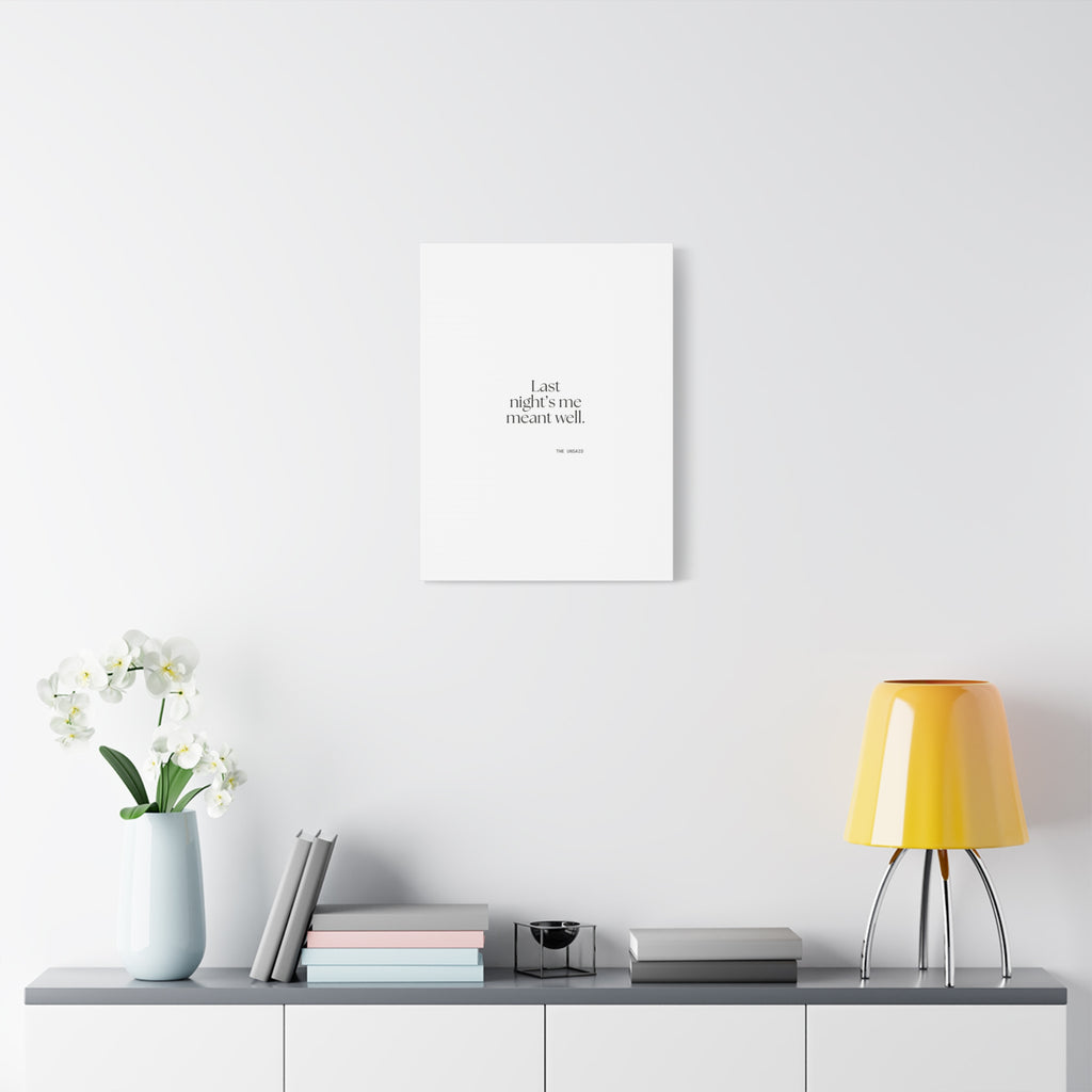 Last night’s me meant well - Canvas Print - Dry Humor