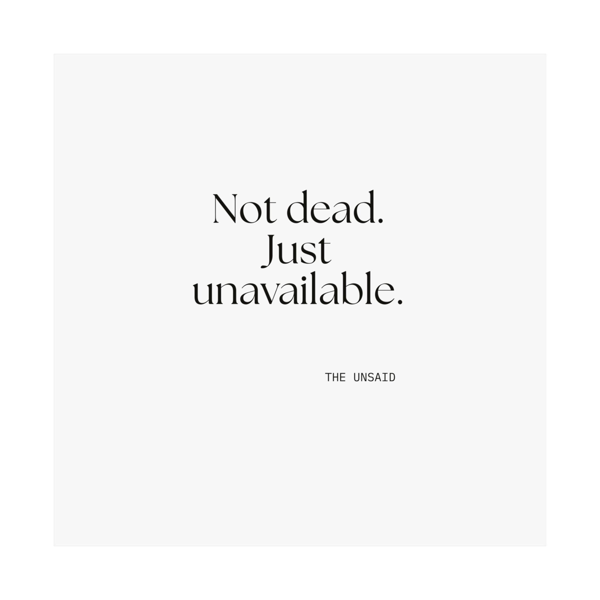 Not dead. Just unavailable - Poster - For Introverts