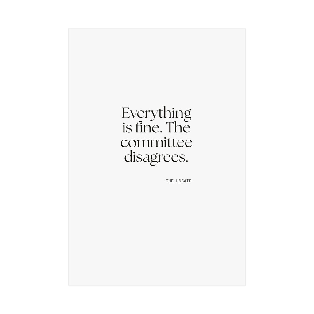 Everything is fine. The committee disagrees - Poster - For Introverts
