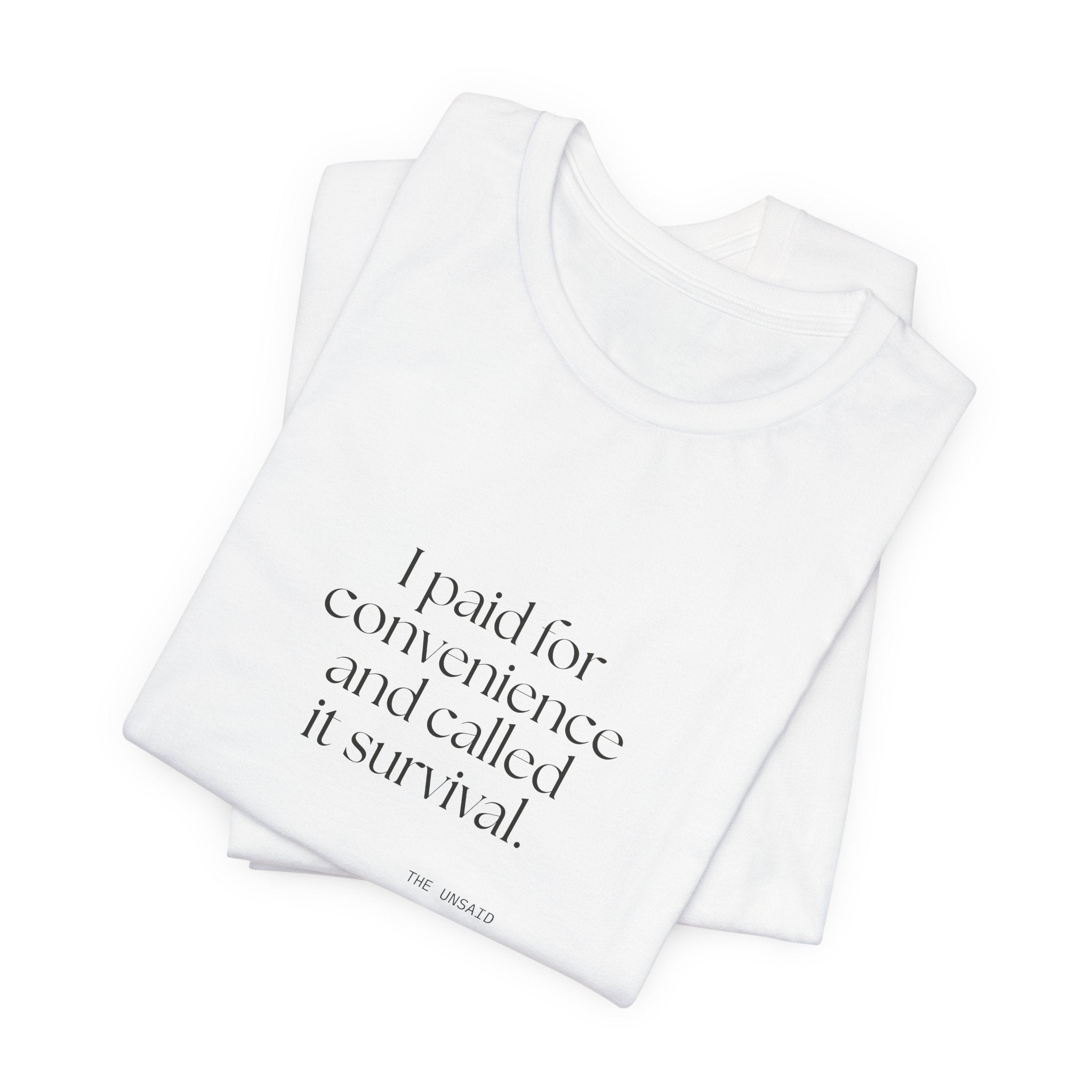 I paid for convenience and called it survival - Shirt - Dry Humor