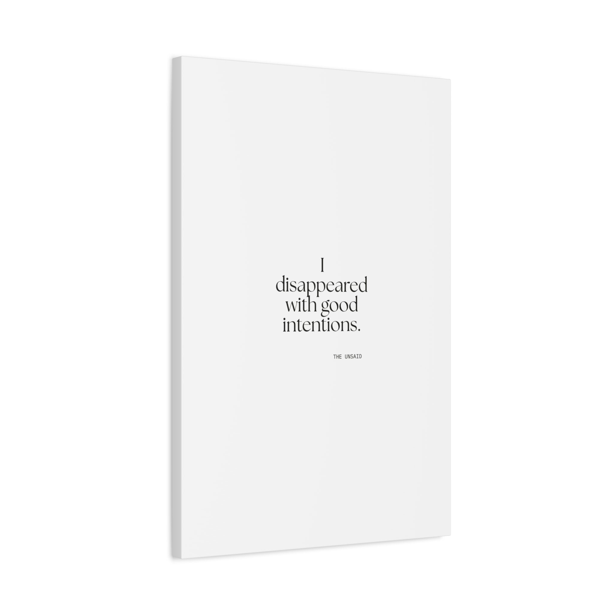 I disappeared with good intentions - Canvas Print - For Introverts