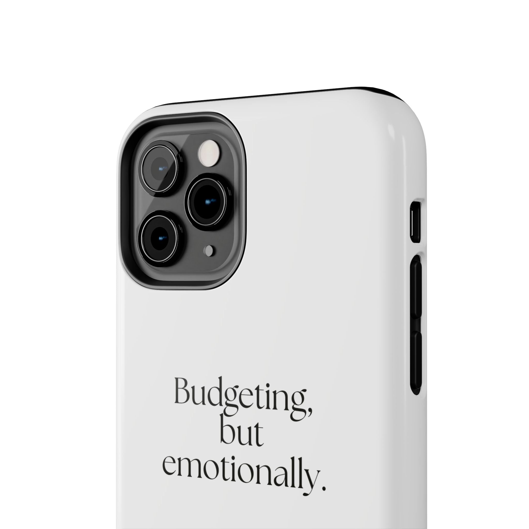 Budgeting, but emotionally - Tough Phone Case - Dry Humor