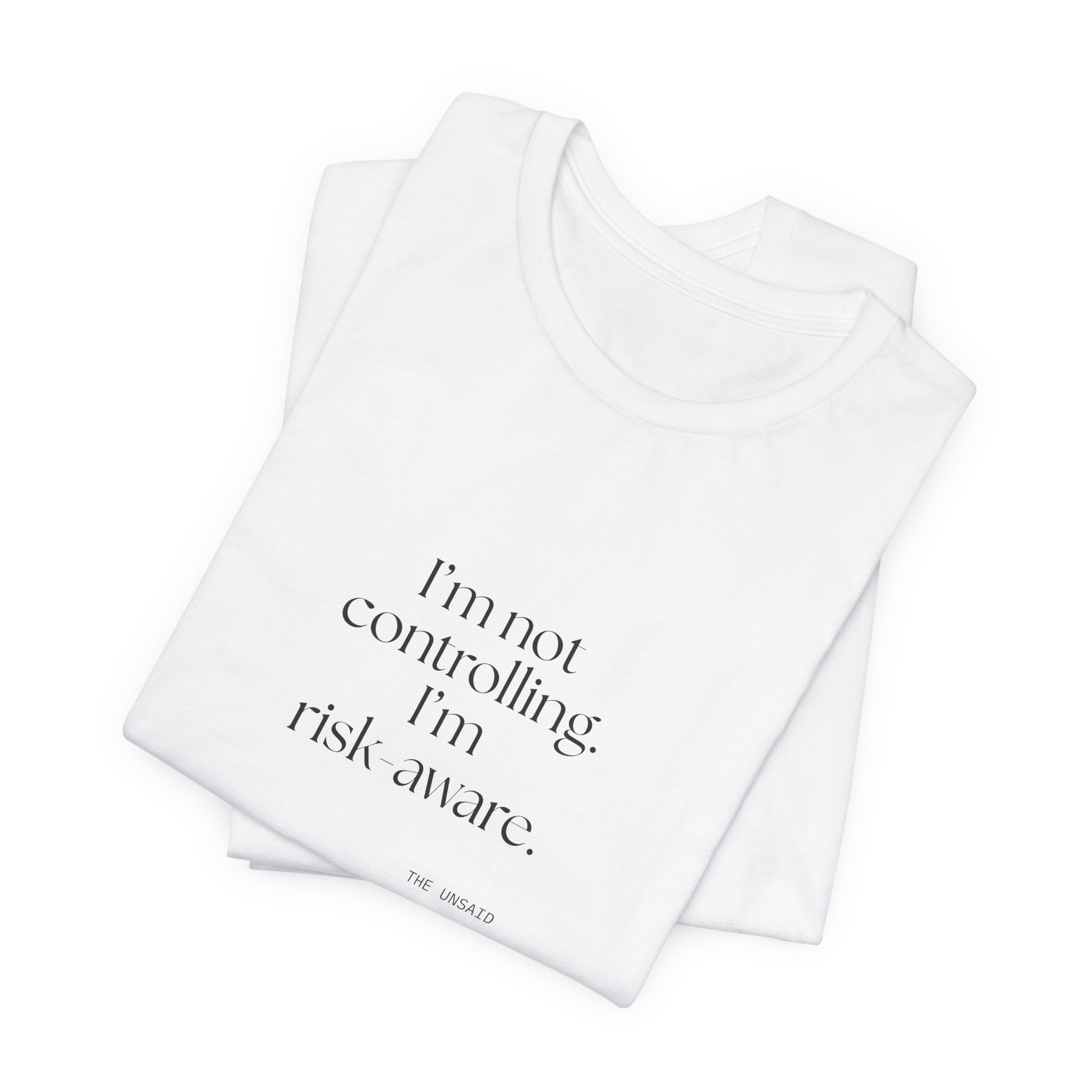 I’m not controlling. I’m risk-aware - Shirt - Dry Humor