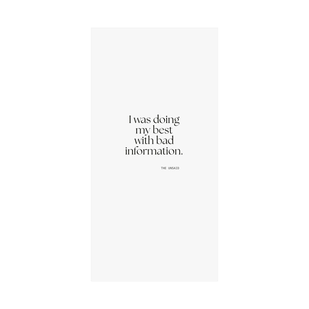 I was doing my best with bad information - Poster - Dry Humor