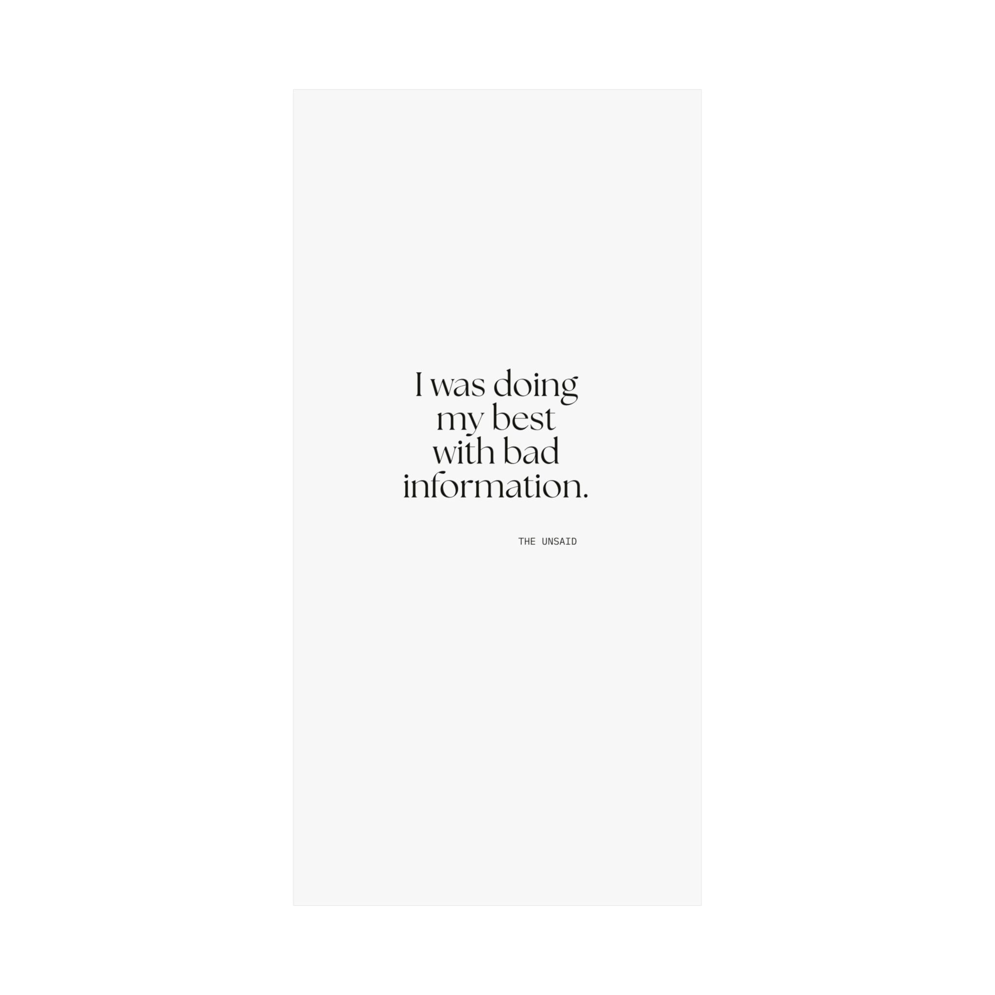 I was doing my best with bad information - Poster - Dry Humor