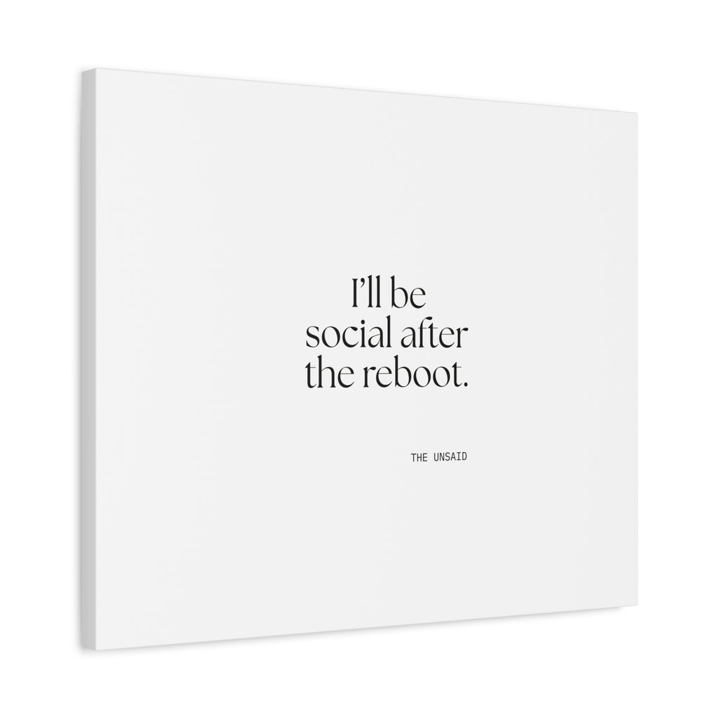 I’ll be social after the reboot - Canvas Print - For Introverts