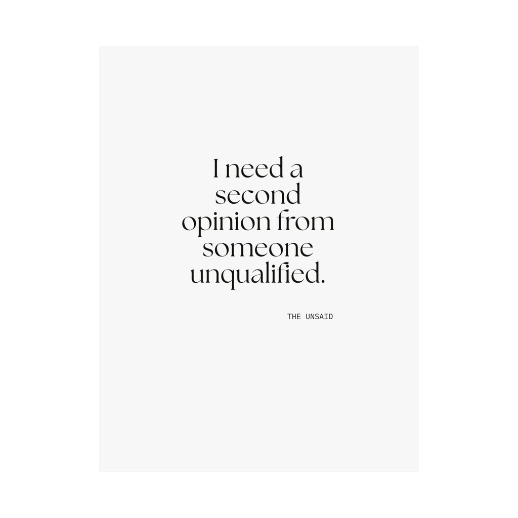 I need a second opinion from someone unqualified - Poster - For Overthinkers