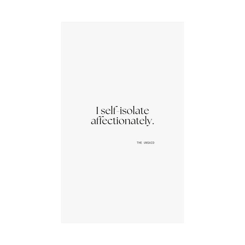 I self-isolate affectionately - Poster - For Introverts