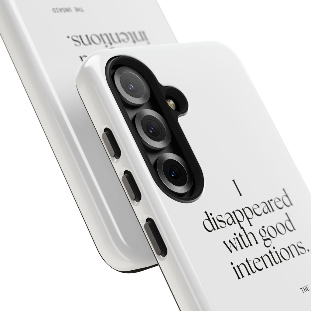 I disappeared with good intentions - Tough Phone Case - For Introverts