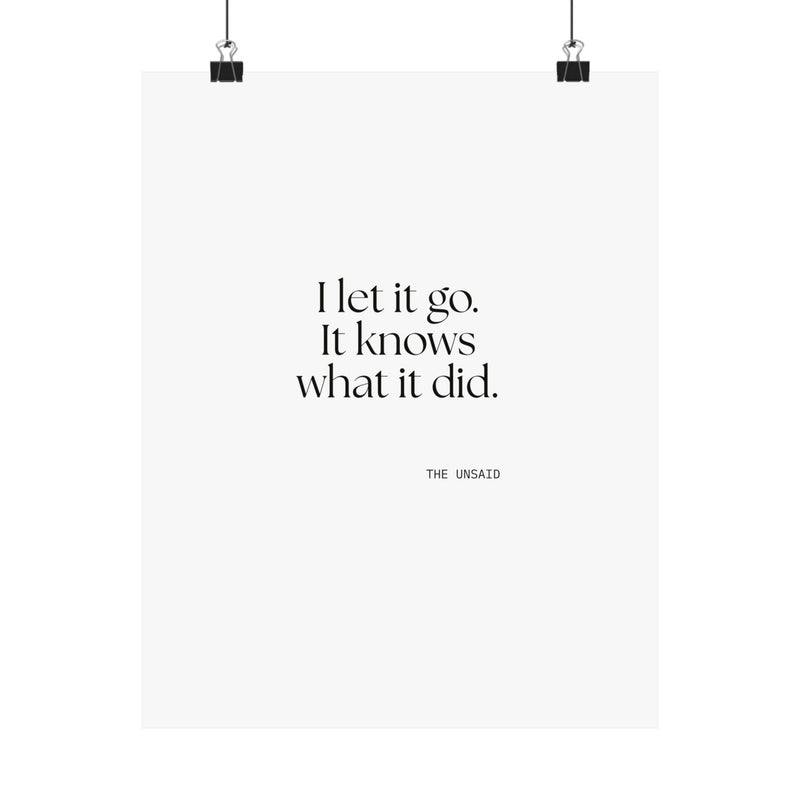 Poster — I let it go. It knows what it did.