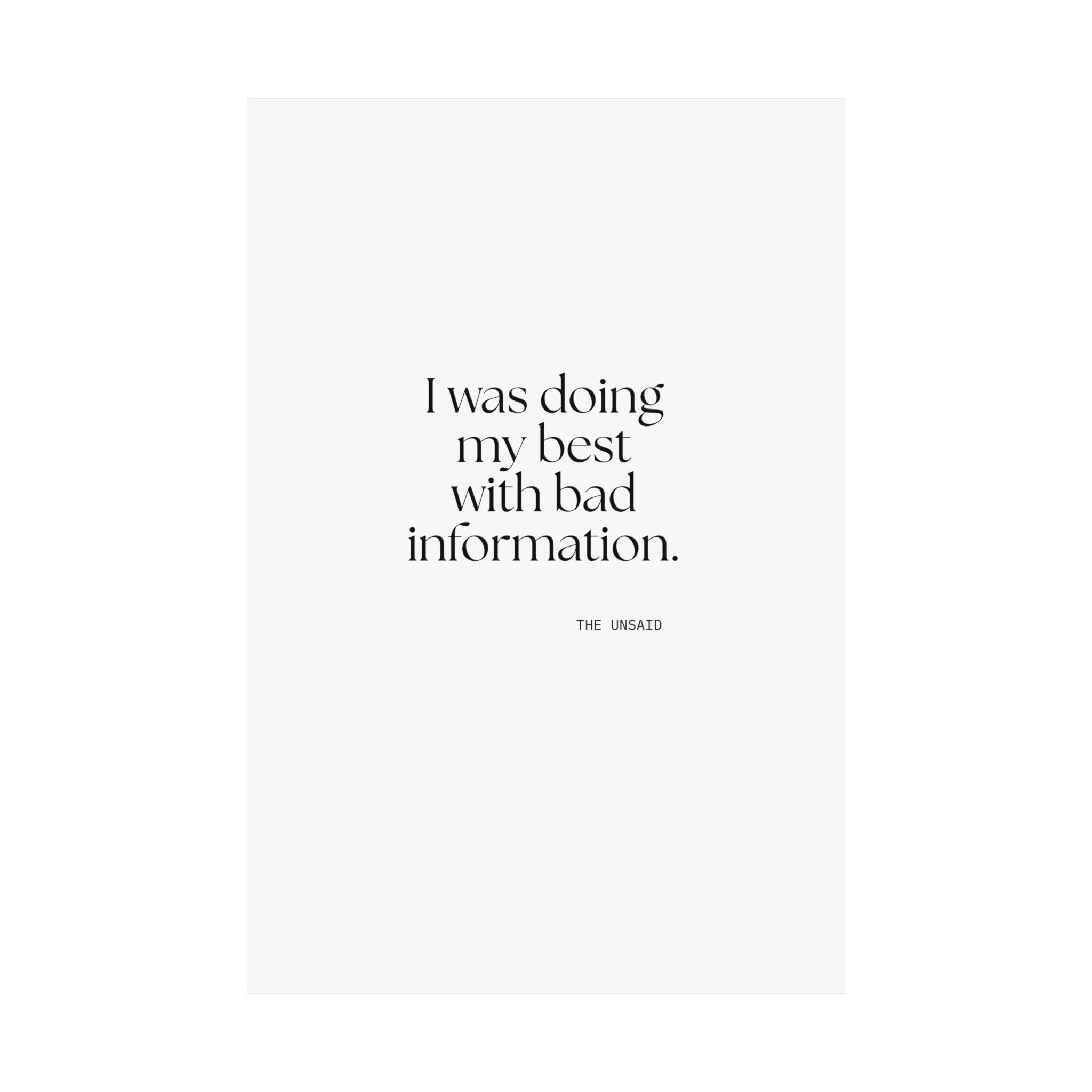I was doing my best with bad information - Poster - Dry Humor