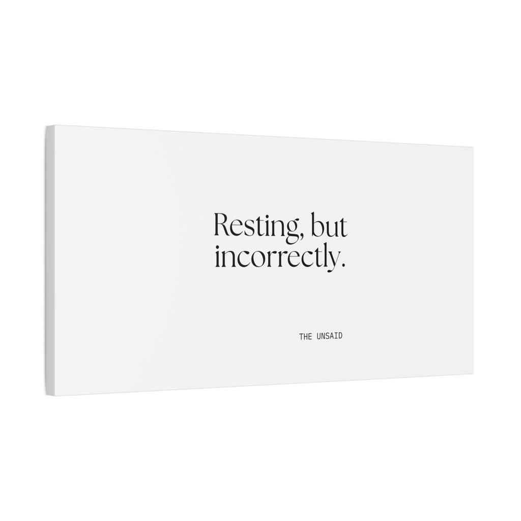 Resting, but incorrectly - Canvas Print - For Quiet Minds