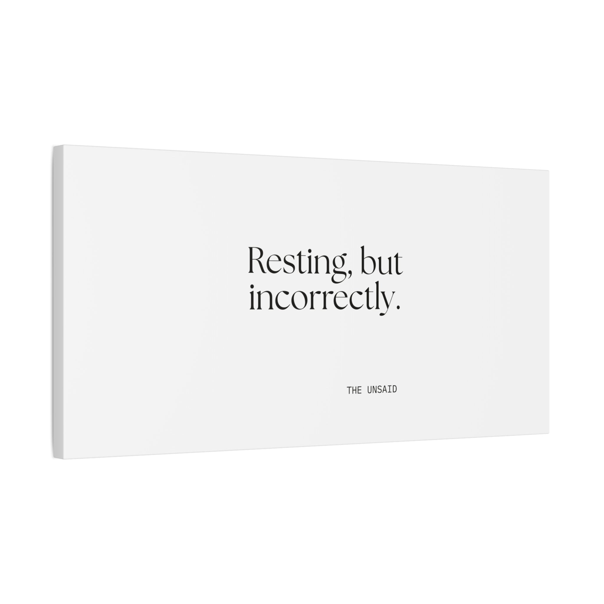 Resting, but incorrectly - Canvas Print - For Quiet Minds
