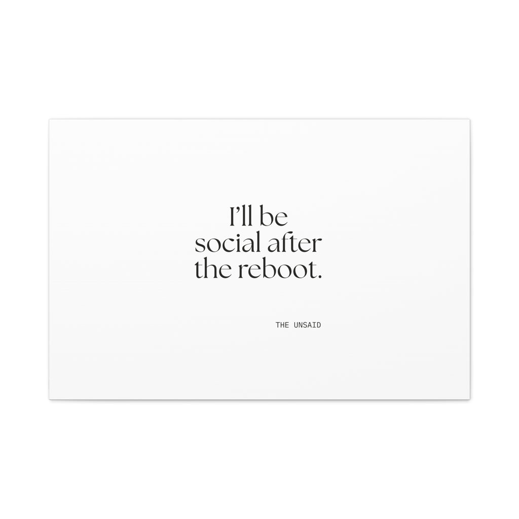 I’ll be social after the reboot - Canvas Print - For Introverts