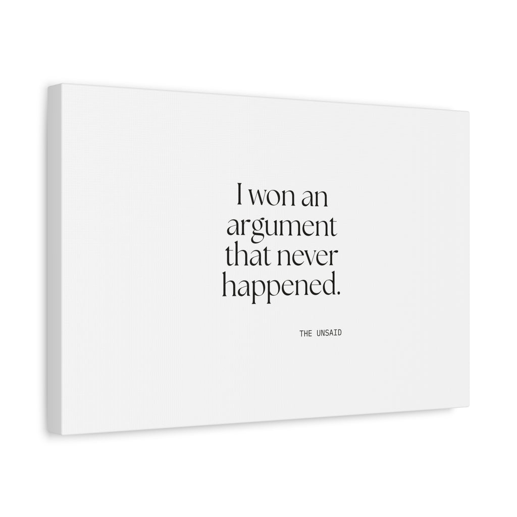 I won an argument that never happened - Canvas Print - For Overthinkers