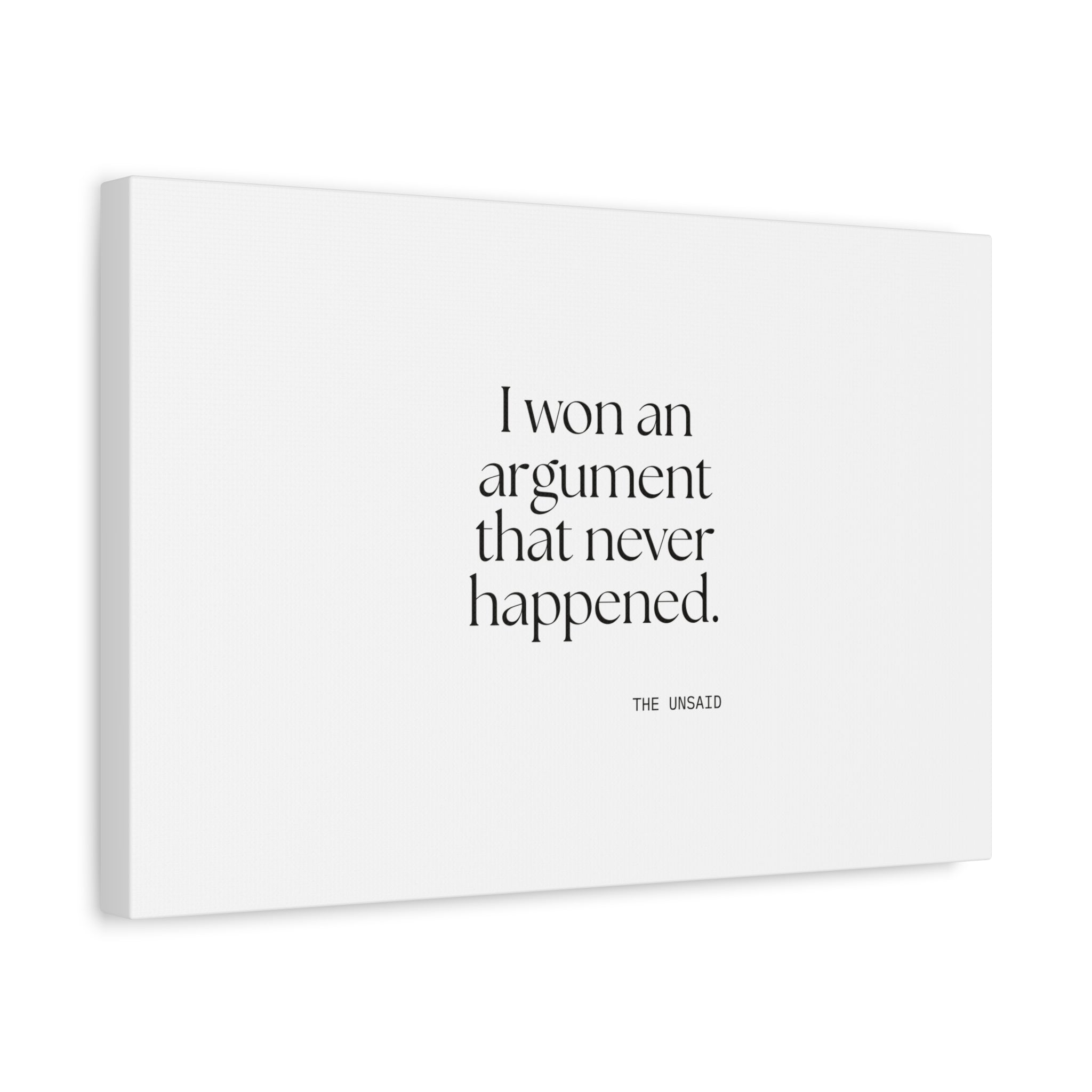 I won an argument that never happened - Canvas Print - For Overthinkers
