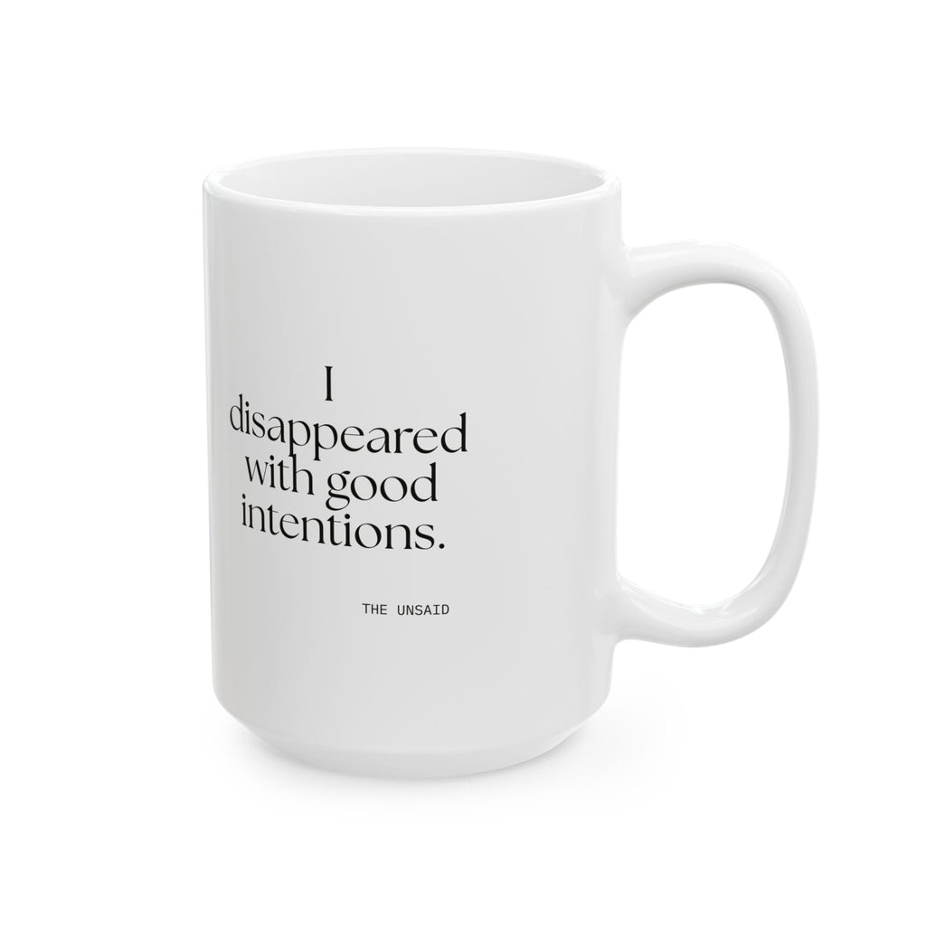 I disappeared with good intentions - Coffee Mug - For Introverts
