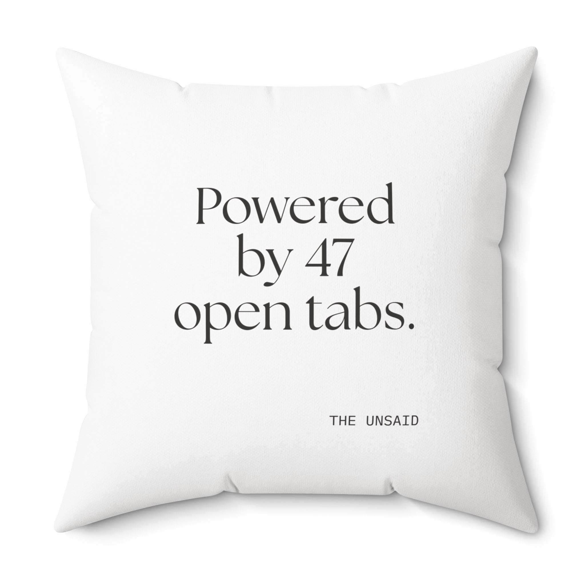 Powered by 47 open tabs - Throw Pillow - For Tired Days