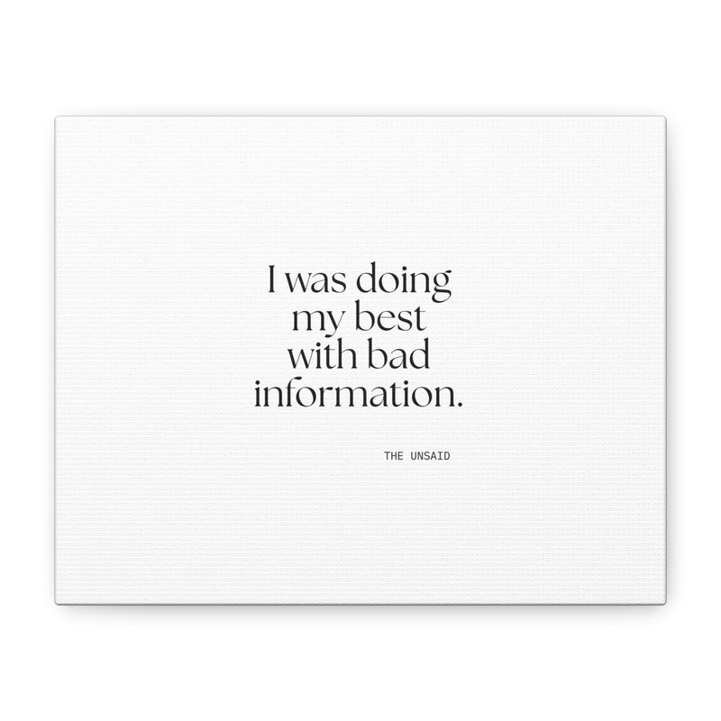 Canvas Print — I was doing my best with bad information.