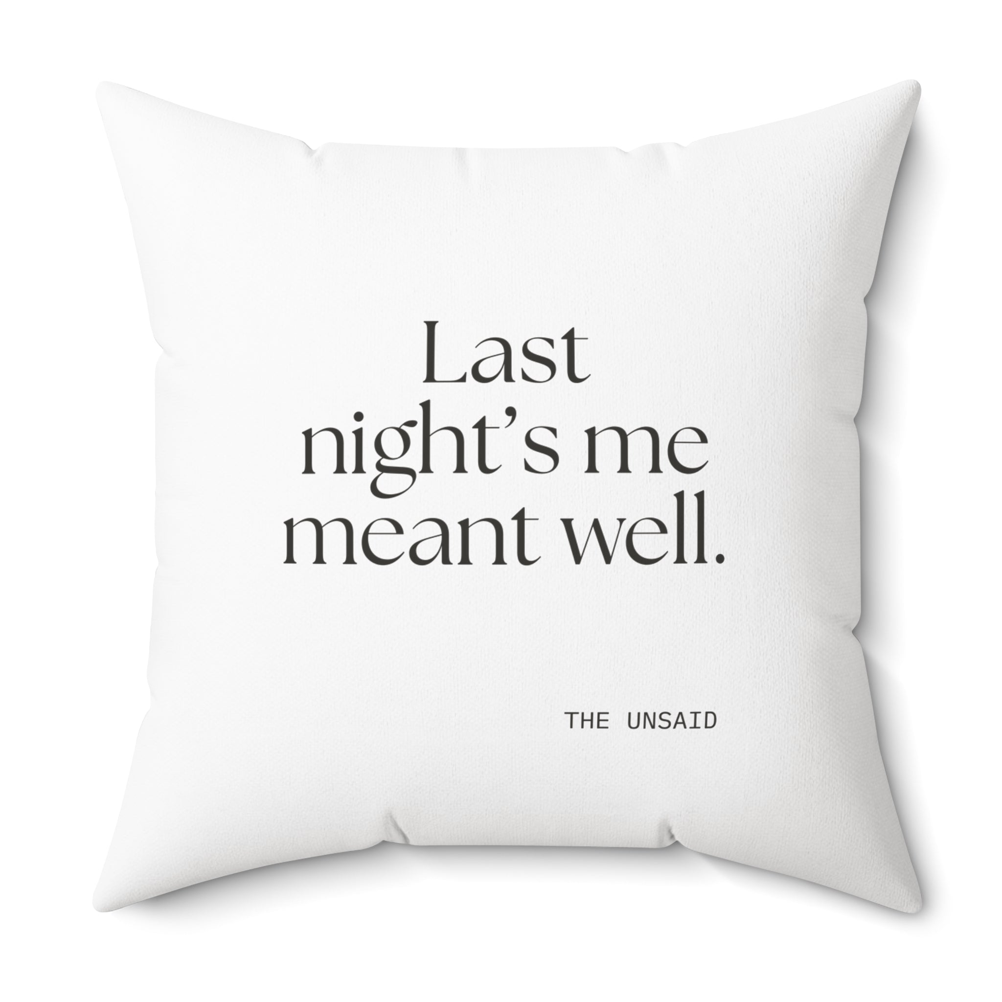 Last night’s me meant well - Throw Pillow - Dry Humor