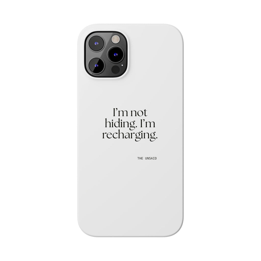 I’m not hiding. I’m recharging - Phone Case - For Introverts