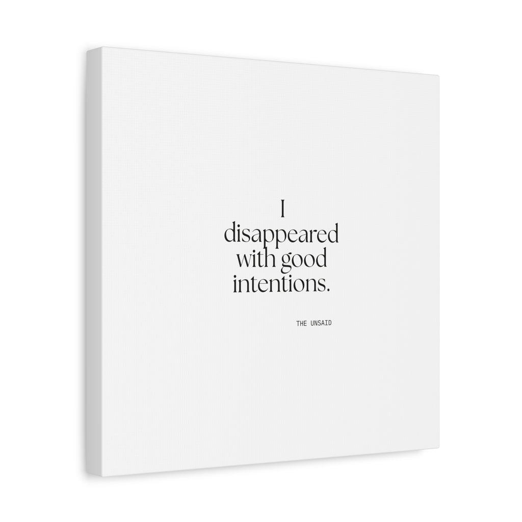 I disappeared with good intentions - Canvas Print - For Introverts