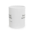 I’m related, not available - Coffee Mug - For Someone Who Stays