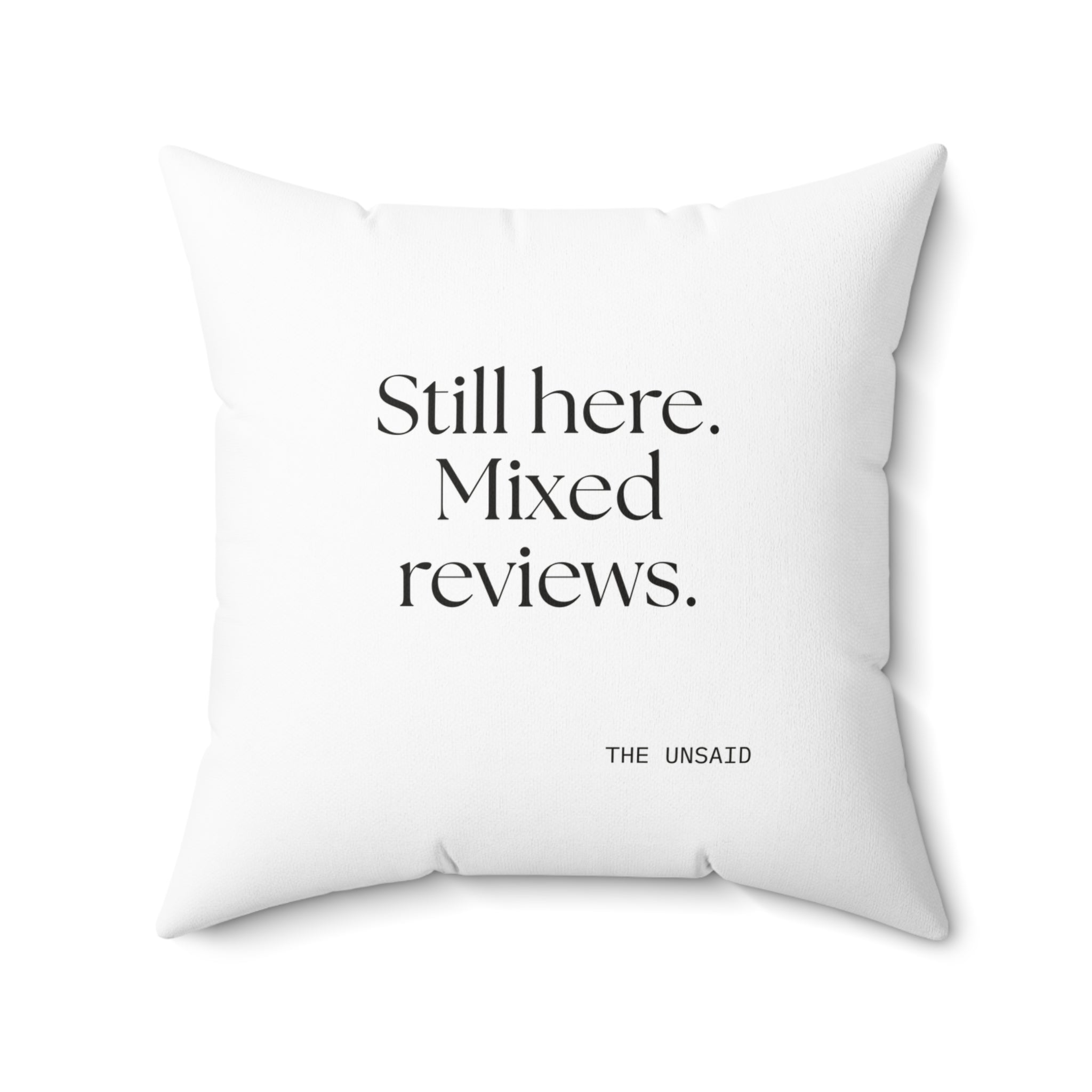 Still here. Mixed reviews - Throw Pillow - For Introverts