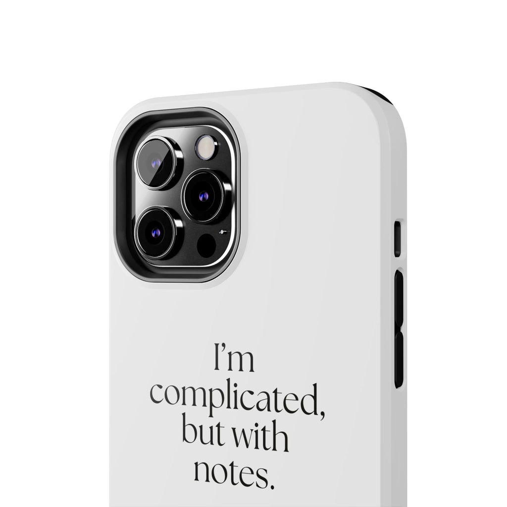 I’m complicated, but with notes - Tough Phone Case - Dry Humor