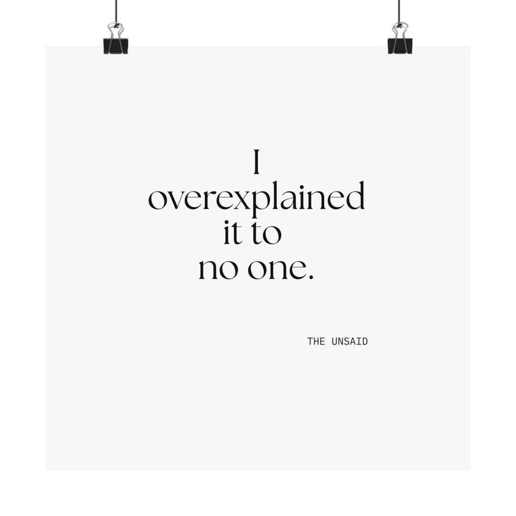 I overexplained it to no one - Poster - For Overthinkers