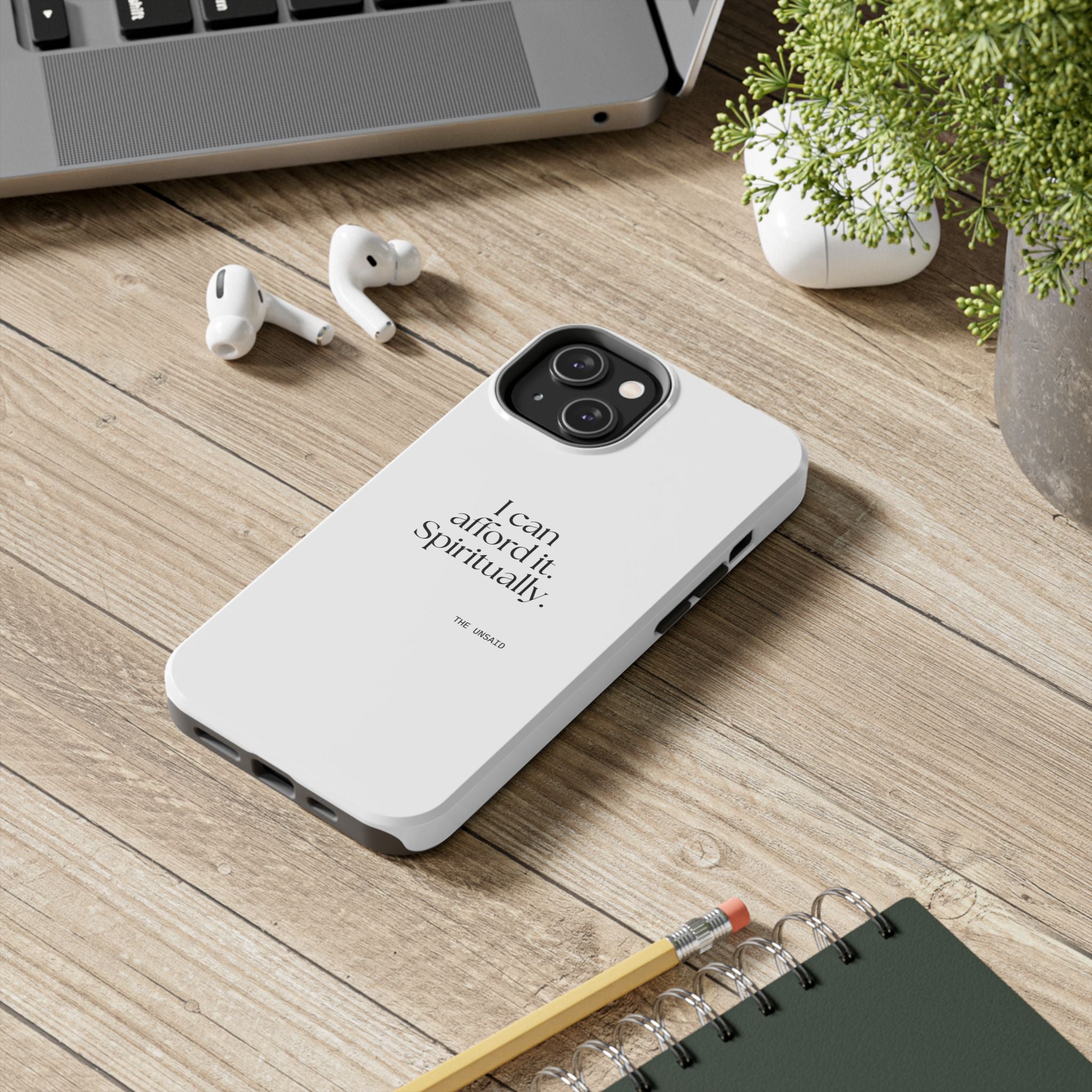 I can afford it. Spiritually - Tough Phone Case - Dry Humor