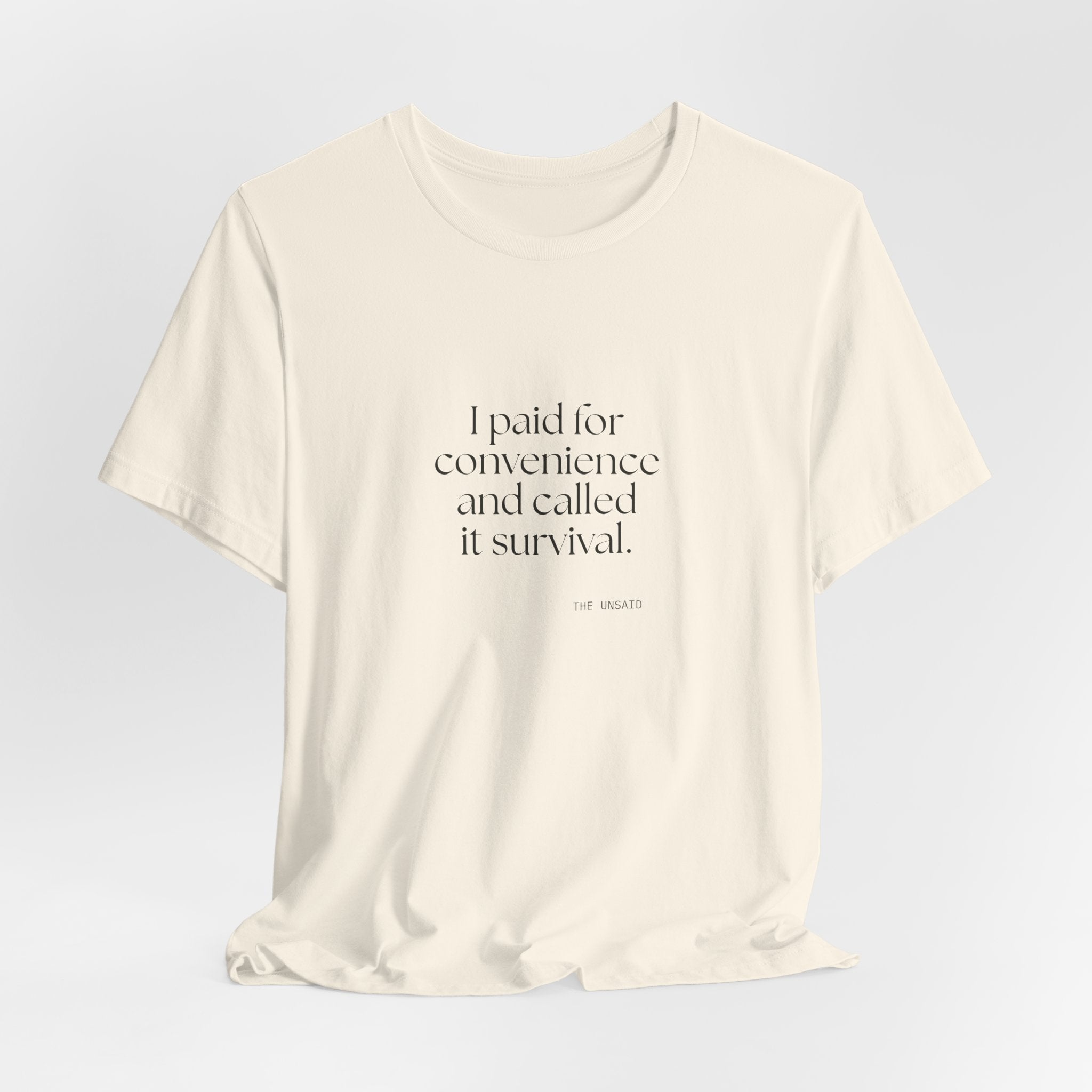 I paid for convenience and called it survival - Shirt - Dry Humor