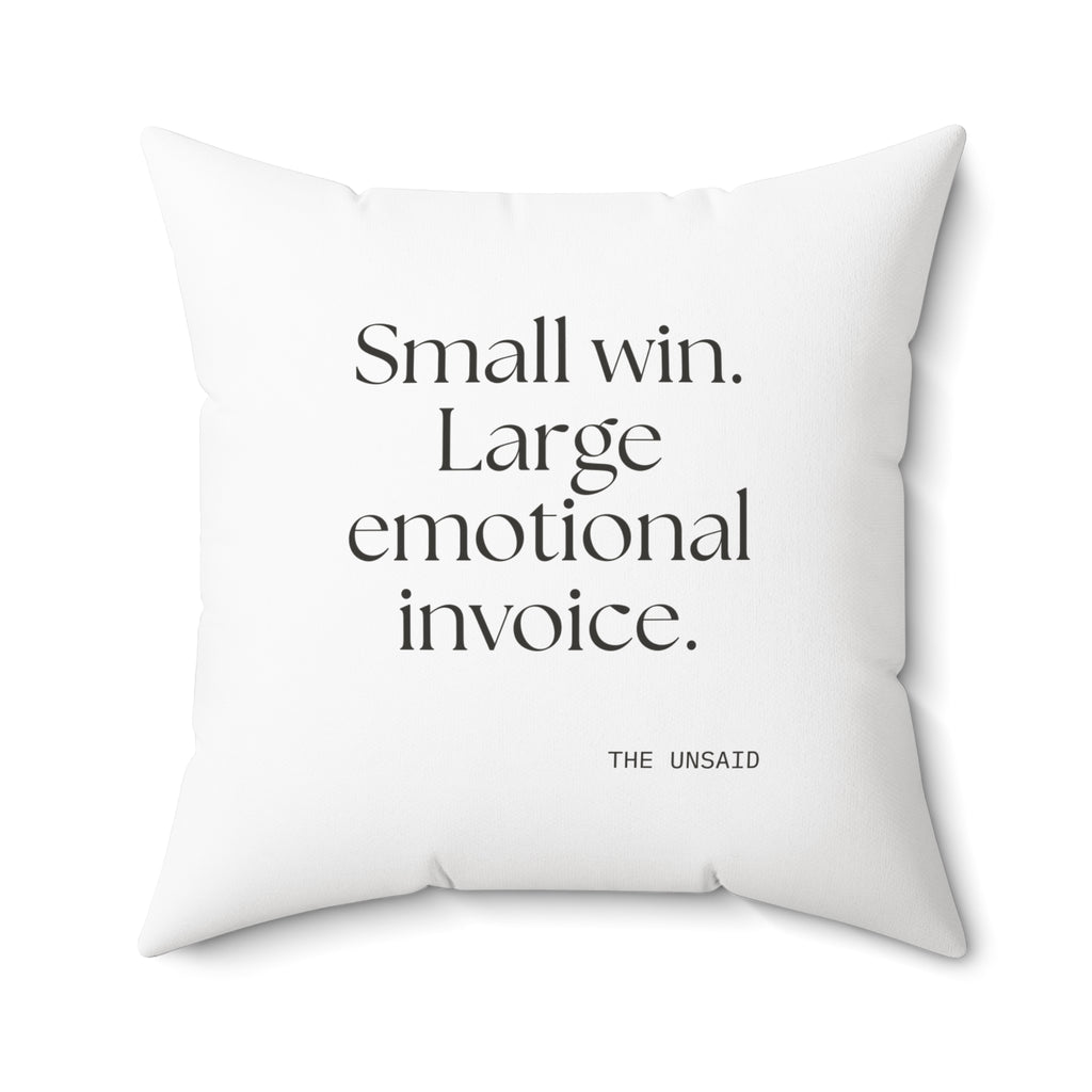 Small win. Large emotional invoice - Throw Pillow - Dry Humor
