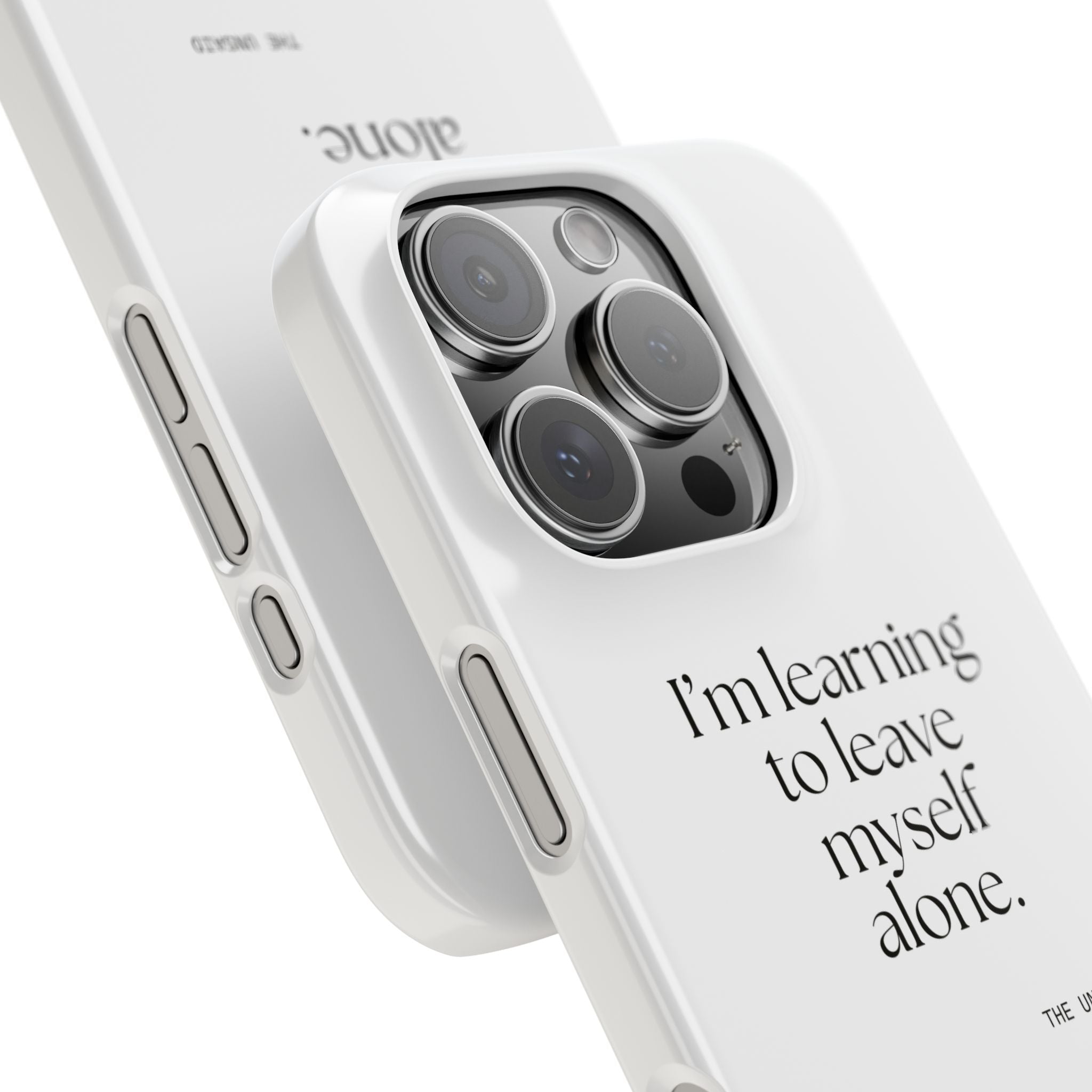 I’m learning to leave myself alone - Phone Case - Dry Humor