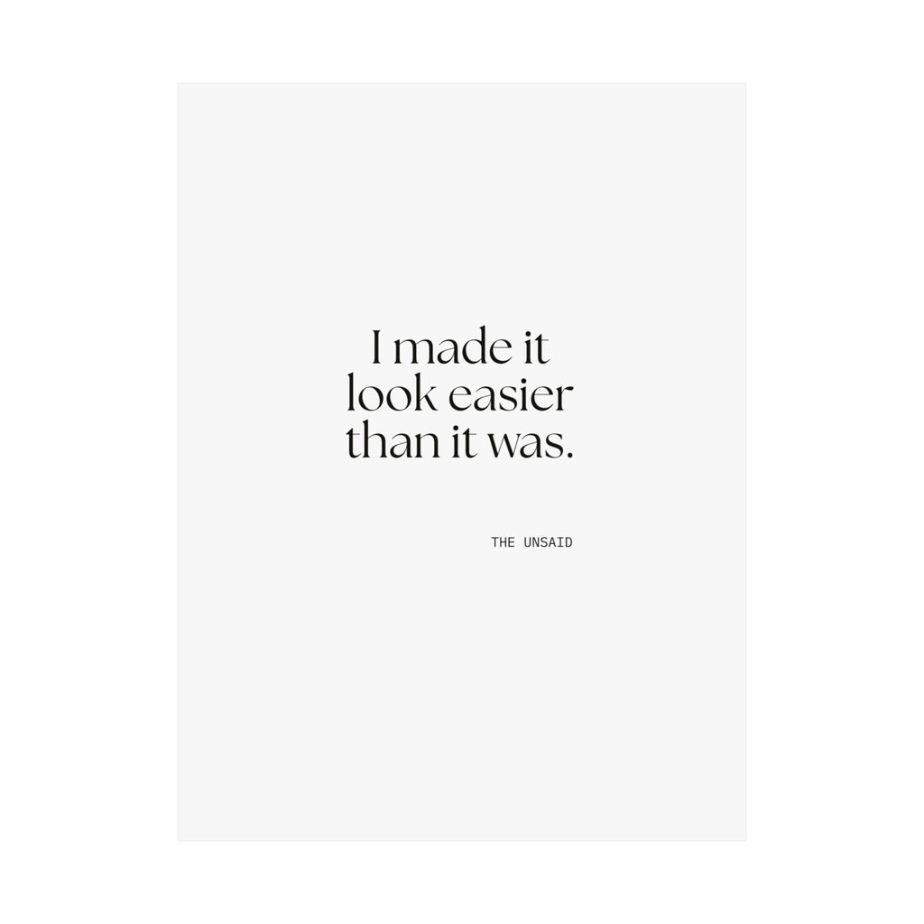 I made it look easier than it was - Poster - For Tired Days