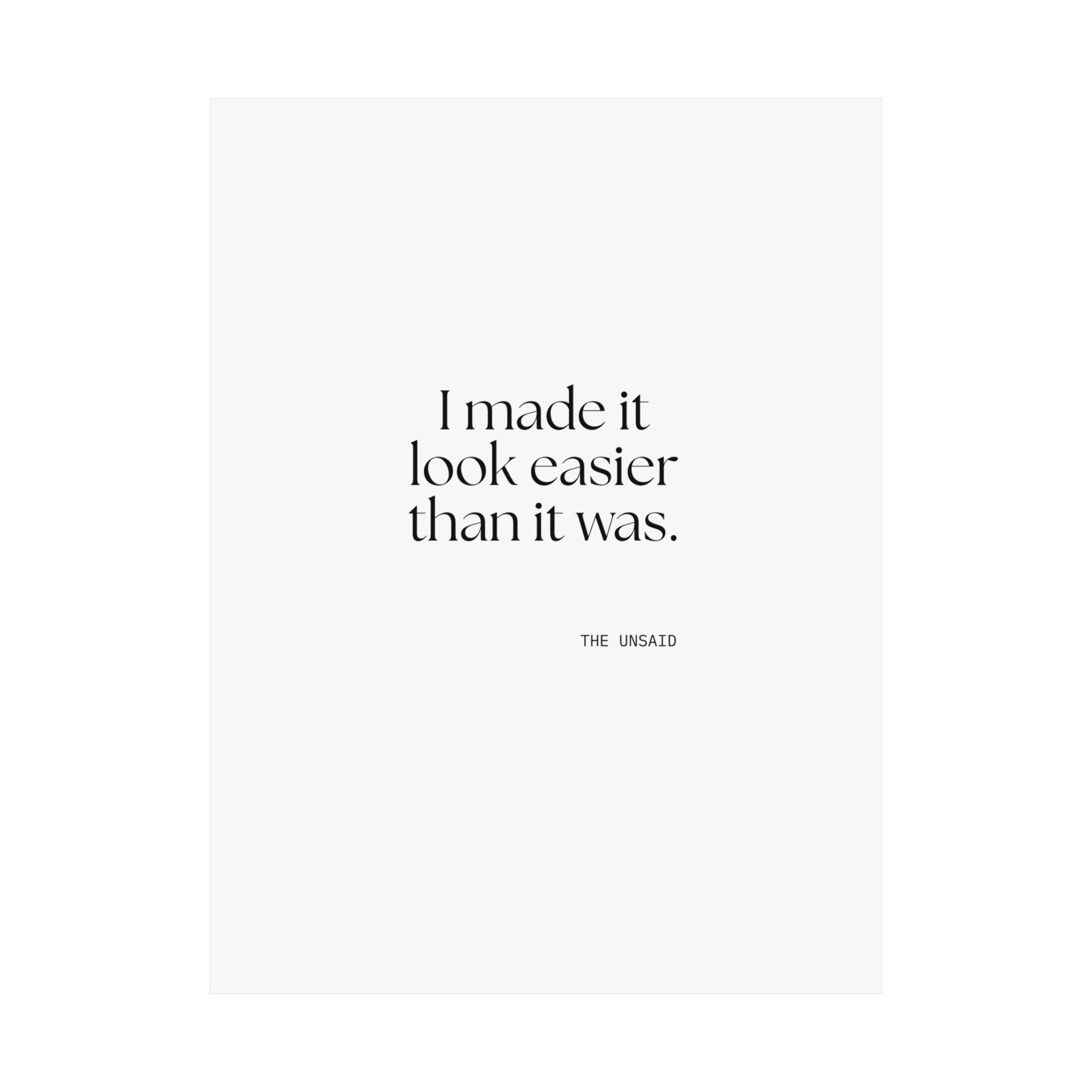 I made it look easier than it was - Poster - For Tired Days