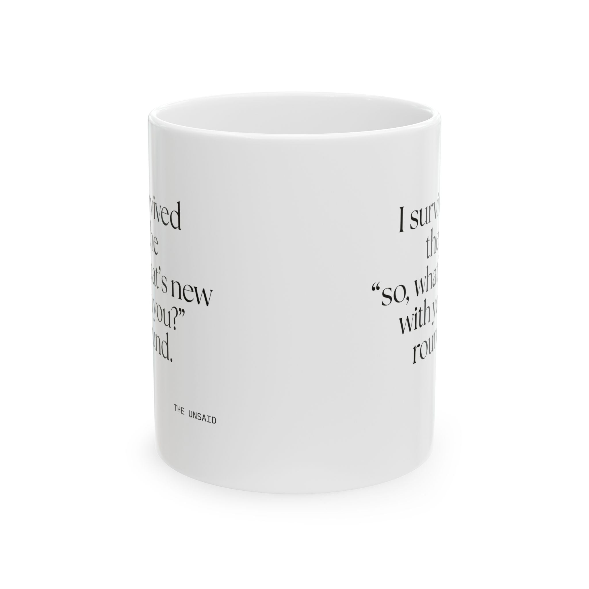 I survived the “so, what’s new with you?” round - Coffee Mug - For Someone Who Stays