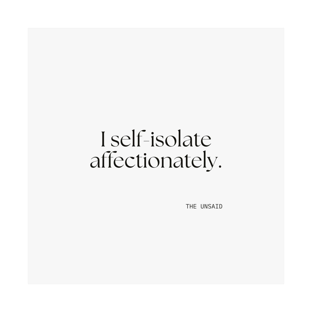 I self-isolate affectionately - Poster - For Introverts
