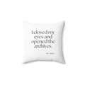 I closed my eyes and opened the archives - Throw Pillow - For Overthinkers