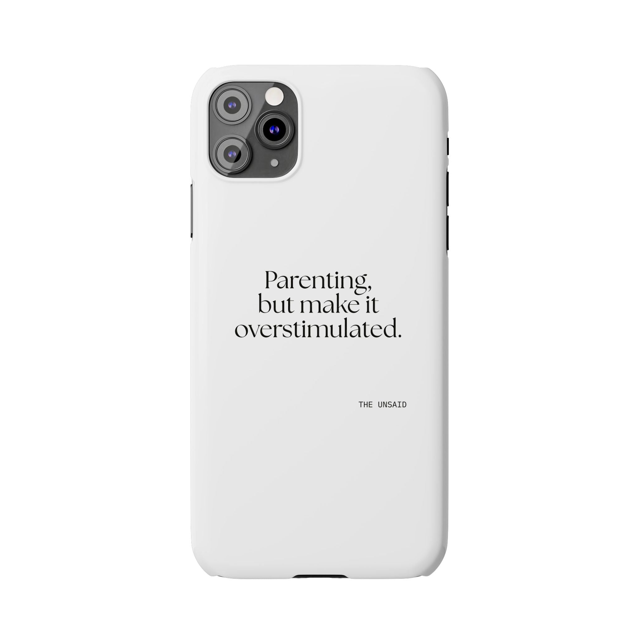 Parenting, but make it overstimulated - Phone Case - Dry Humor