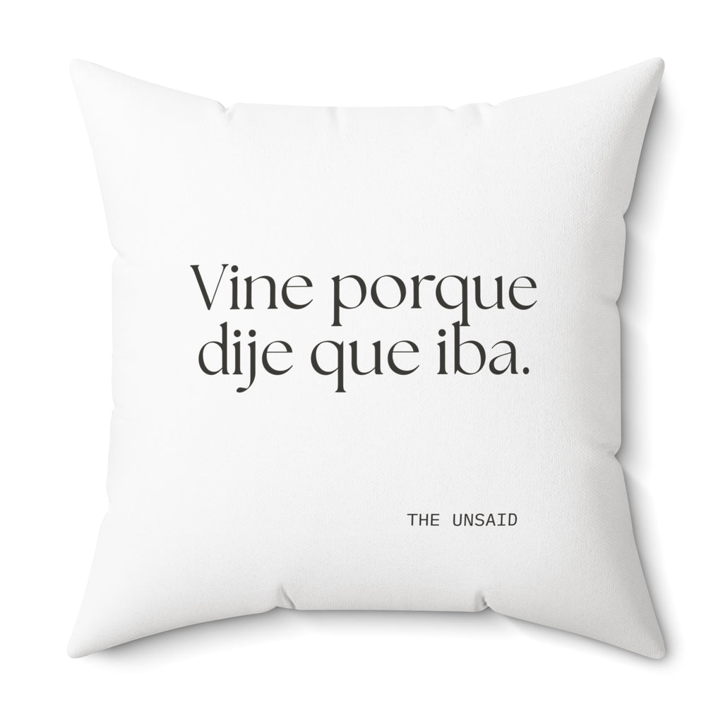 Vine porque dije que iba - Throw Pillow - En Español