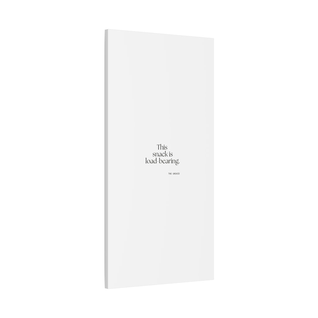 This snack is load-bearing - Canvas Print - Dry Humor