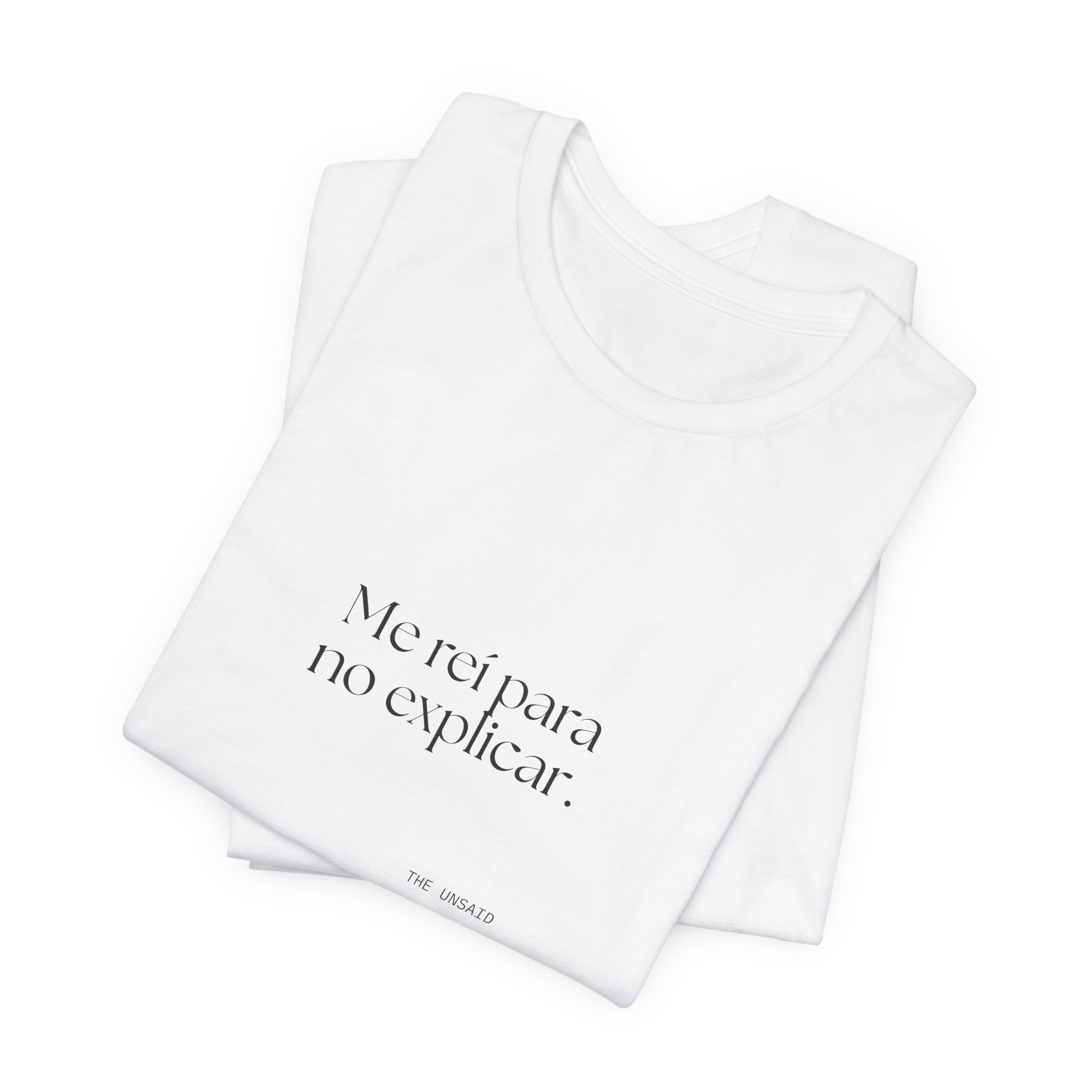 Me reí para no explicar - Shirt - En Español