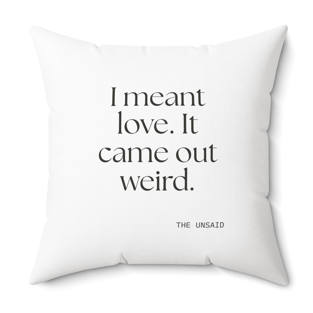 I meant love. It came out weird - Throw Pillow - For Introverts