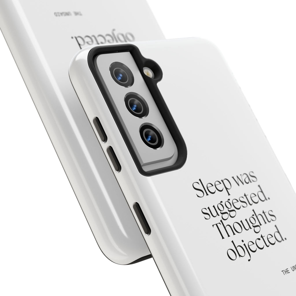 Sleep was suggested. Thoughts objected - Tough Phone Case - For Overthinkers