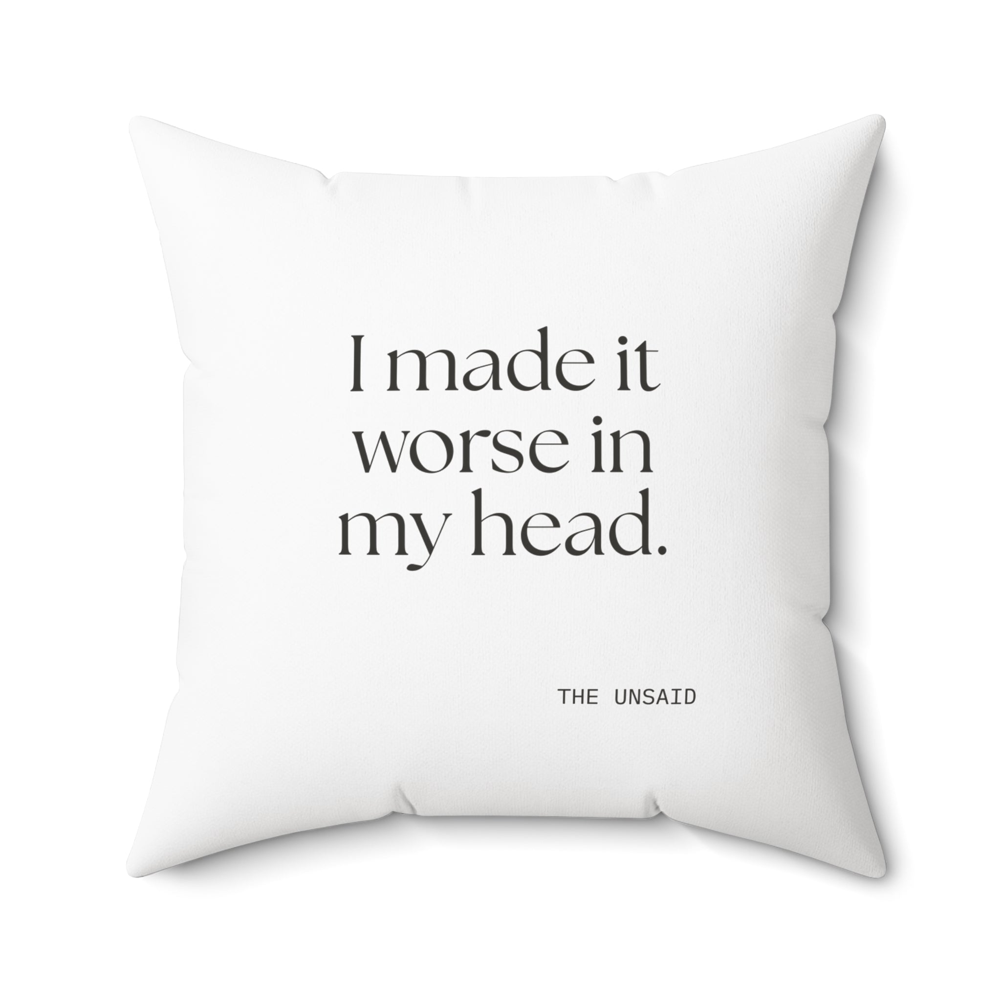 I made it worse in my head - Throw Pillow - For Overthinkers